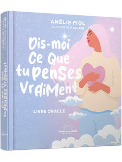 Dis-moi ce que tu penses vraiment - Livre-oracle