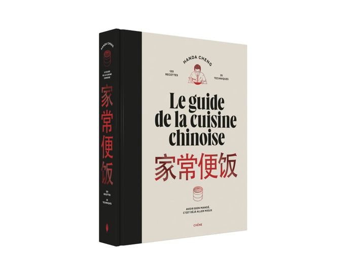 Le guide de la cuisine chinoise