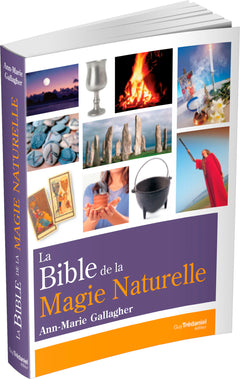 La bible de la magie naturelle - Wicca et anciennes traditions