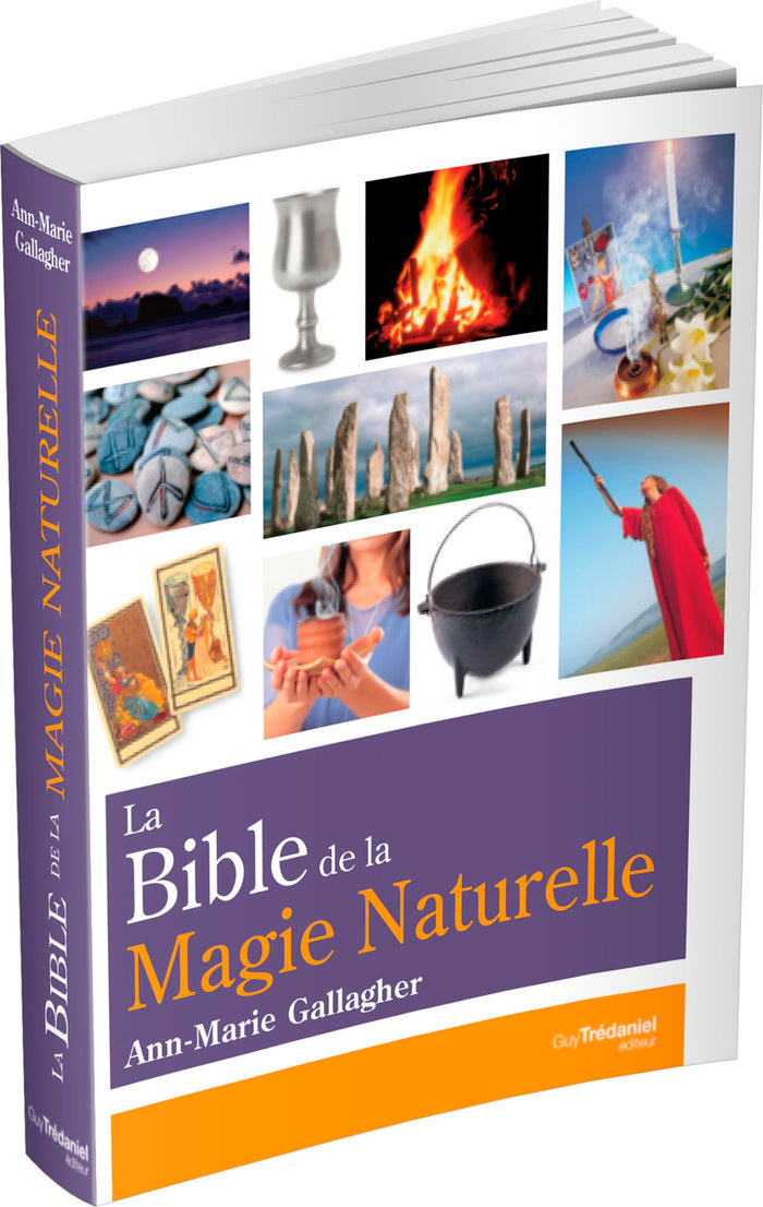 La bible de la magie naturelle - Wicca et anciennes traditions
