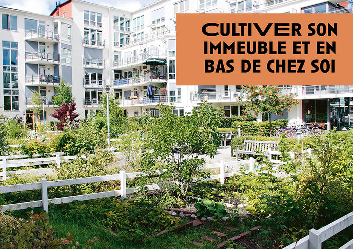 Cultiver la ville - L'agriculture urbaine pour rendre la ville comestible