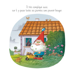 Le nain de jardin qui n'aimait pas les jardins