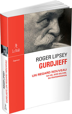 Gurdjieff - Un regard nouveau