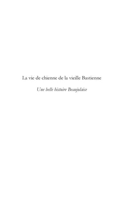 La vie de chienne de la vieille Bastienne