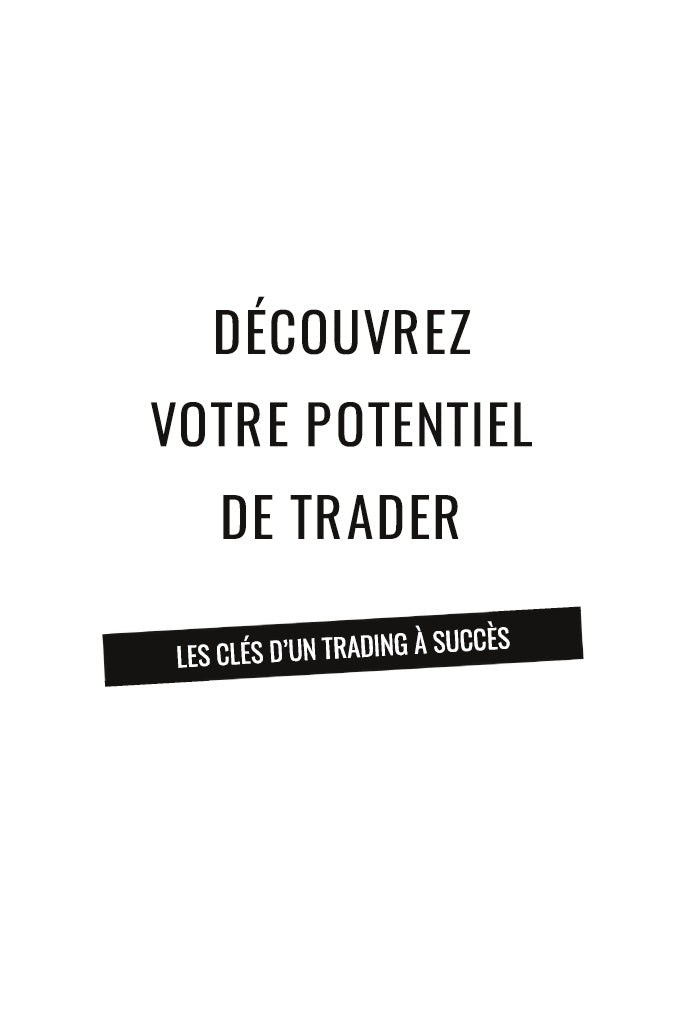 Découvrez votre potentiel de trader