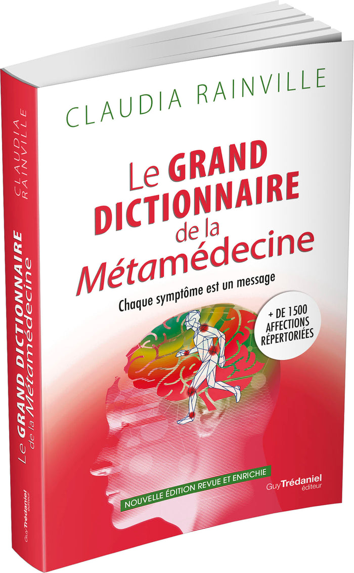 Le grand dictionnaire de la Métamédecine - Chaque symptôme est un message