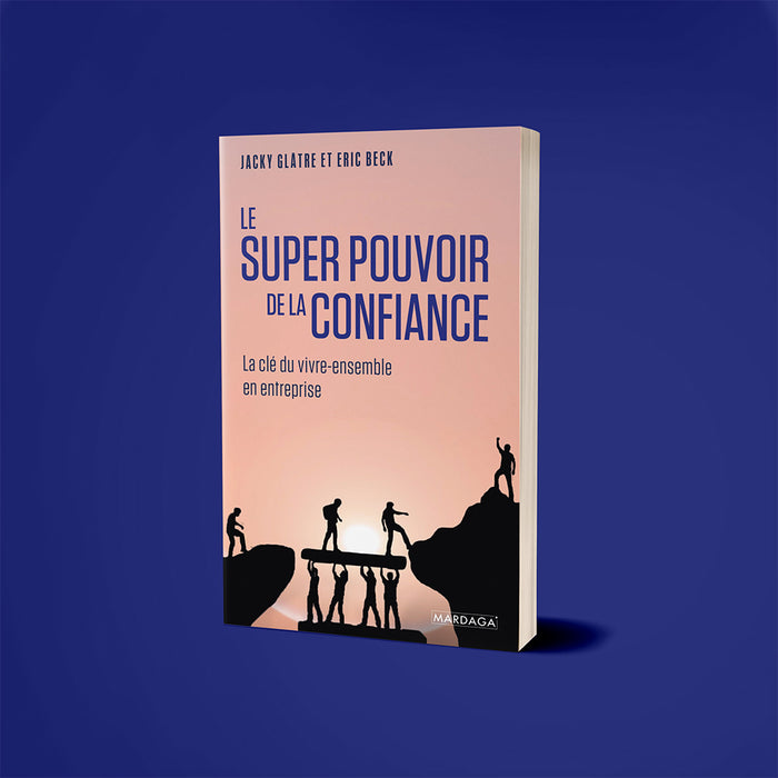 Le super pouvoir de la confiance