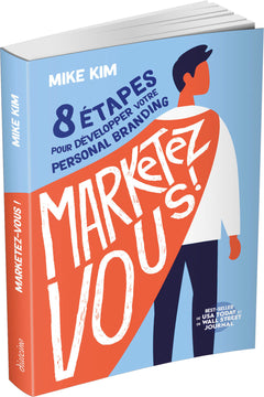 Marketez-vous ! - 8 étapes pour développer votre personal branding