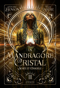 La mandragore de cristal - Tome 03 Agate et Gradele
