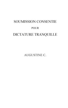 Soumission Consentie Pour Dictature Tranquille