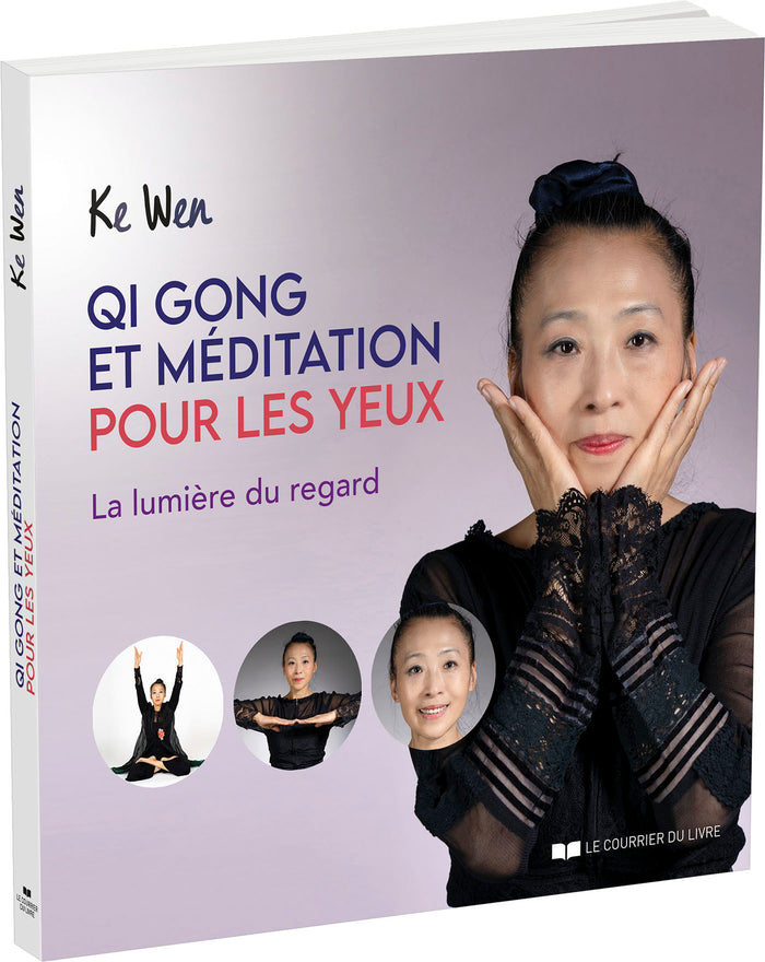 Qi Gong et méditation pour les yeux - La lumière du regard