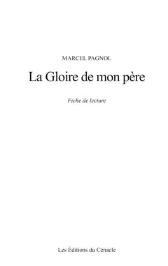 Fiche de lecture La Gloire de mon père de Marcel Pagnol (analyse littéraire de référence et résumé complet)