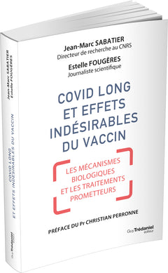 Covid long et effets indésirables du vaccin - Mécanismes biologiques et traitements prometteurs