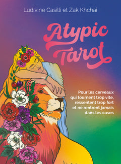 Atypic tarot - Pour les cerveaux qui tournent trop vite, ressentent trop fort et ne rentrent jamais dans les cases