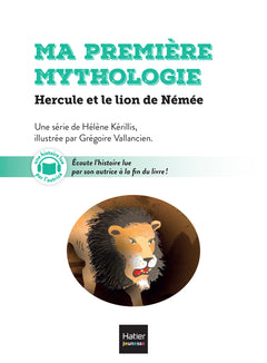 Ma première mythologie - Hercule et le lion de Némée - CP/CE1 6/7 ans
