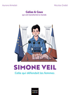 Celles et ceux qui ont transformé le monde - Simone Veil