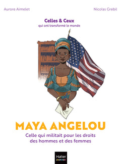Celles et ceux qui ont transformé le monde - Maya Angelou