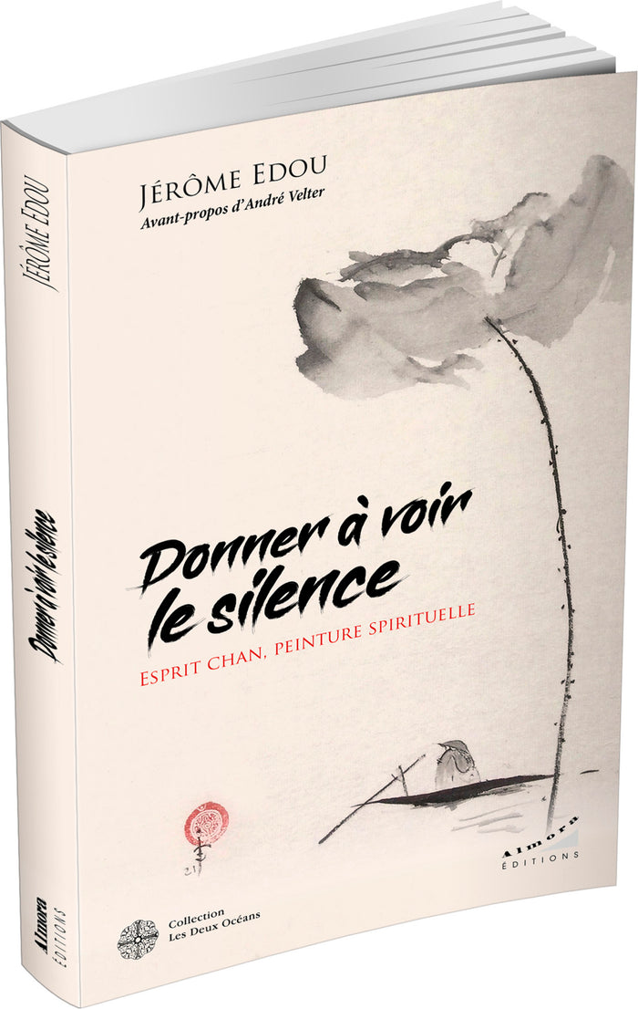 Donner à voir le silence - Esprit Chan, peinture spirituelle