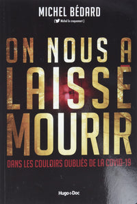 On nous a laissé mourir - Dans les couloirs des oubliés de la Covid-19