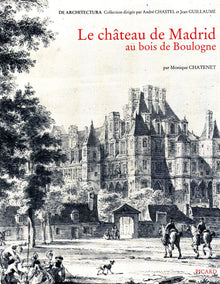 Le château de Madrid, au bois de Boulogne