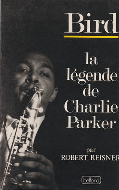 Bird : la légende de charlie parker