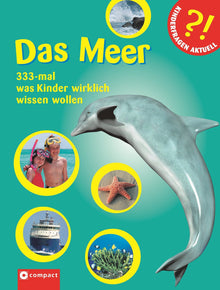 Das Meer: 333-mal was Kinder wirklich wissen wollen