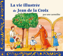 La vie illustrée de Jean de la Croix