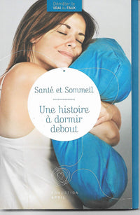 SANTE ET SOMMEIL UNE HISTOIRE A DORMIR DEBOUT