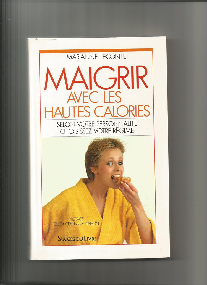 MAIGRIR AVEC LES HAUTES CALORIES