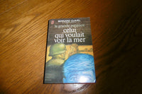 Celui Qui Voulait Voir La Mer