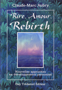 Rire, amour, rebirth