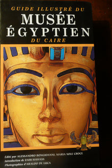 Guide illustré du musée égyptien du Caire