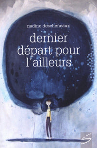 DERNIER DEPART POUR L'AILLEURS