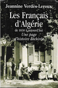 Les Français d'Algérie de 1830 à aujourd'hui