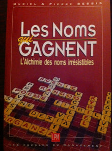 LES NOMS QUI GAGNENT.: L'Alchimie des Noms irrésistibles