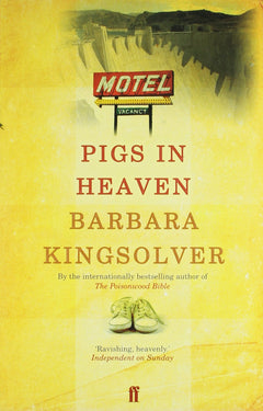 Pigs in Heaven: Author of Demon Copperhead, Winner of the Women’s Prize for Fiction
