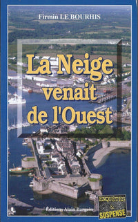 La neige venait de l'ouest