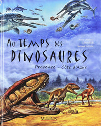 Au temps des dinosaures - Côte d'Azur Provence