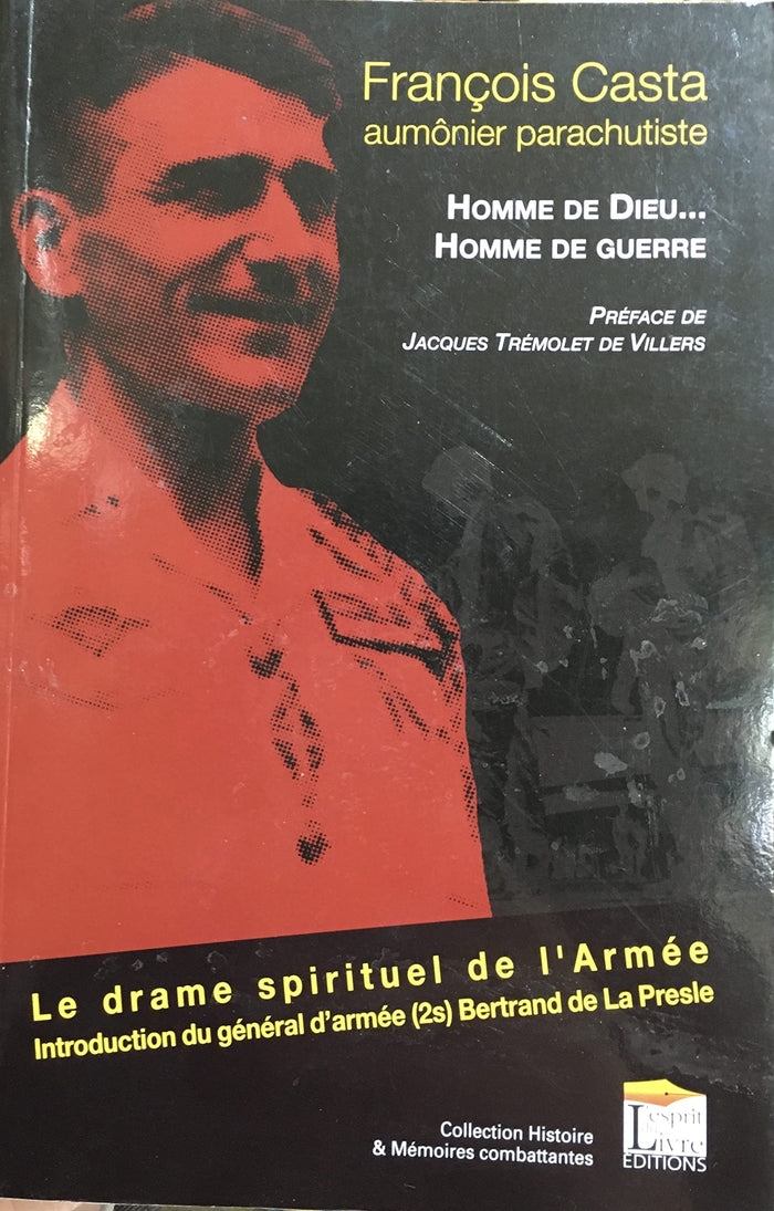 Homme de Dieu, Homme de Guerre. la Guerre d'Algérie et le Drame Spirituel de l'Armée