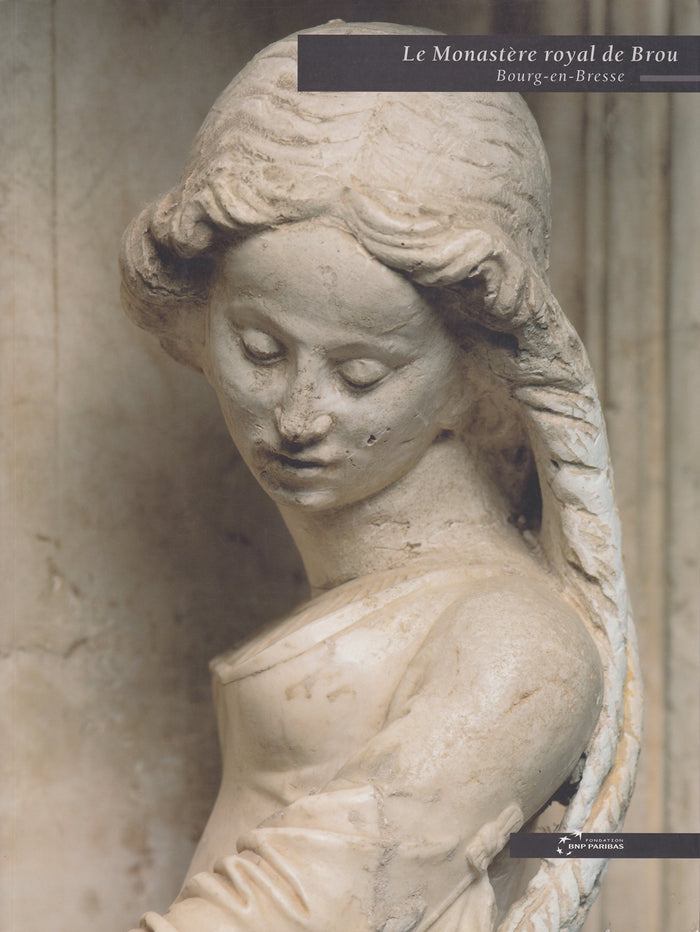 Le monastère royal de Brou, Bourg-en-Bresse