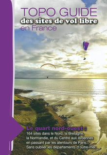 Topoguide des sites de vol libre en France, le quart nord-ouest