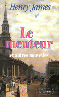 Henry James : Le Menteur et autres nouvelles