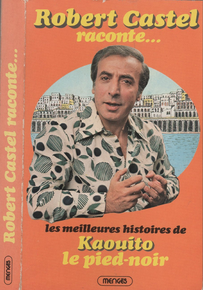 Les meilleures histoires de Kaouito le pied-noir