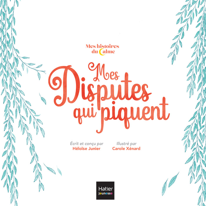 Mes histoires du calme - Mes disputes qui piquent