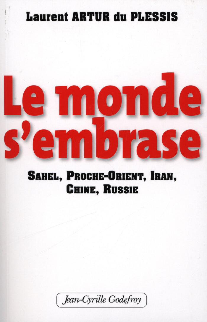 Monde S'Embrase (Le)