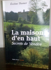La maison d'en haut - secrets de Vendée