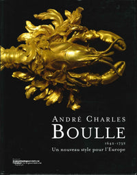 André Charles Boulle (1642-1732): Un nouveau style pour l'Europe