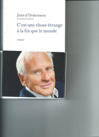 C'est une chose étrange à la fin que le monde