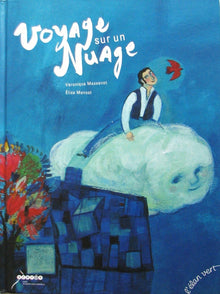 Voyage Sur Un Nuage - French Text (Journey on a Cloud - a Children's Book Inspired by Marc Chagall)