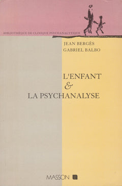 L'enfant et la psychanalyse: Nouvelles perspectives
